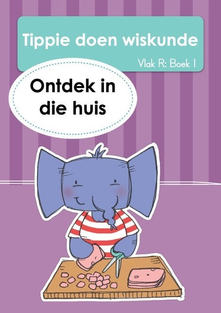 Tippie doen Wiskunde Vlak R Boek 1: Ontdek in die huis