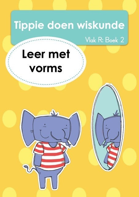 Tippie doen Wiskunde Vlak R Boek 2: Leer met vorms
