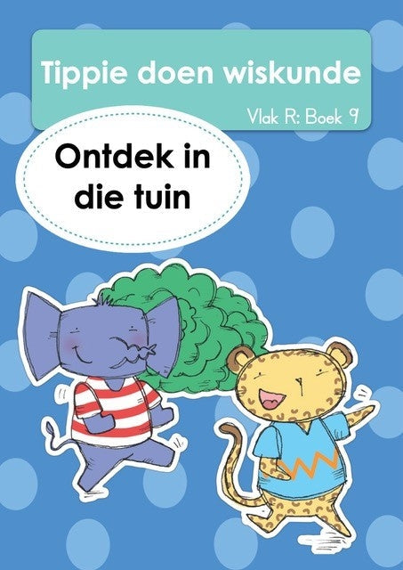Tippie doen Wiskunde Vlak R Boek 9: Ontdek in die tuin