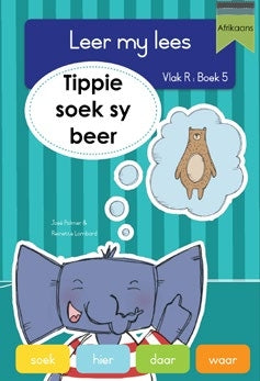 Leer my lees Vlak R Grootboek 05: Tippie soek sy beer