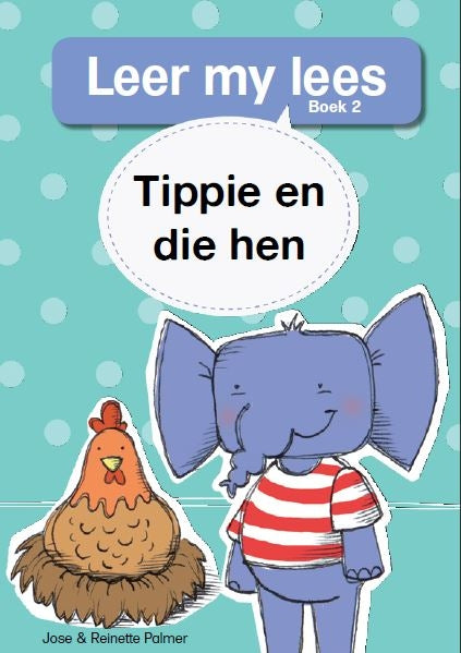 Leer my lees Vlak 1 Grootboek 02: Tippie en die hen