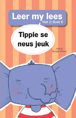 Leer my lees Vlak 2 Grootboek 06: Tippie se neus jeuk
