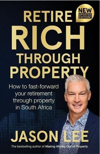Retire Rich Through Property (New Edition)