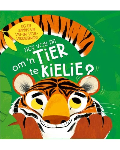 Hoe Voel dit om `n Tier te Kielie?