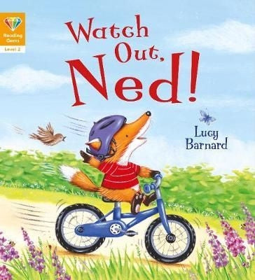 Reading Gems: Level 2 Watch Out, Ned!