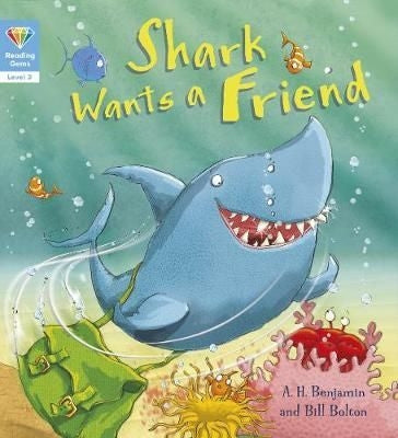 Reading Gems: Level 3 Shark Wants a Friend