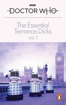 Dr Who: The Essential Terrance Dicks Vol 1