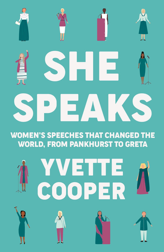 She Speaks: Women's Speeches That Changed the World, from Pankhurst to Thunberg