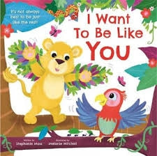 I Want to be Like You