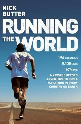 Running The World - My World-Record Breaking Adventure to Run a Marathon in Every Country on Earth