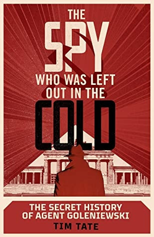 The Spy who was Left Out in the Cold