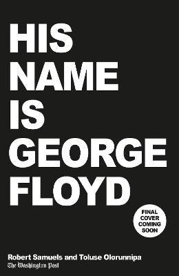 His Name Is George Floyd