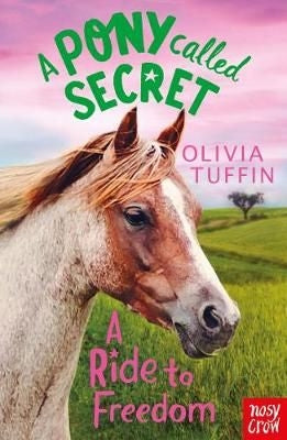 A Pony Called Secret 03: A Ride to Freedom