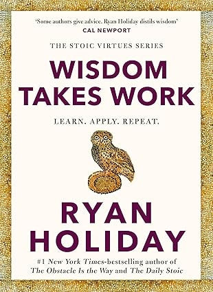 Wisdom Takes Work: Learn. Apply. Repeat