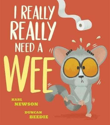 I Really Really Need a Wee