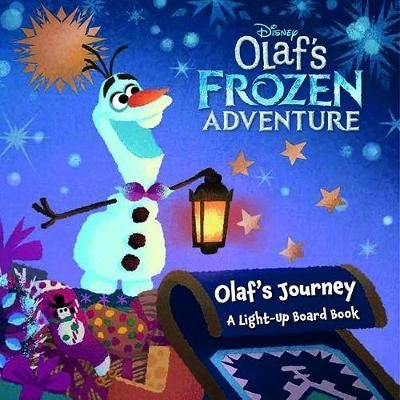 Olafs Frozen Adventure: Olafs Journey Board Book