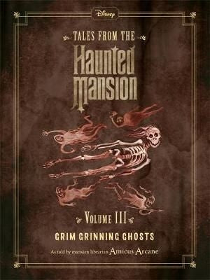 Disney Tales From The Haunted Mansion: Volume III - Grim Grinning Ghosts