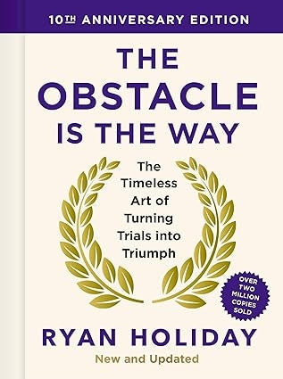 The Obstacle Is The Way: 10th Anniversary Edition