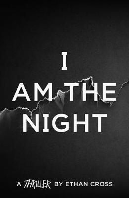 The Ackerman Thrillers 01 I Am The Night