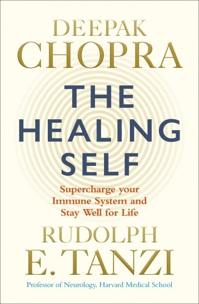 The Healing Self: Supercharge your Immune System and Stay well for Life