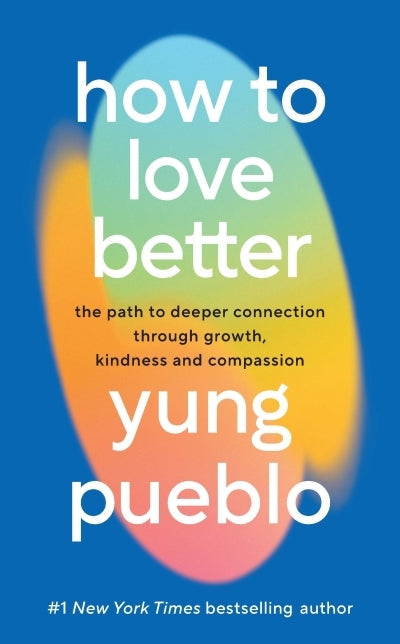 How To Love Better