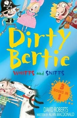 Dirty Bertie Whiffs and Sniffs: Crackers! Pong! Pirate!