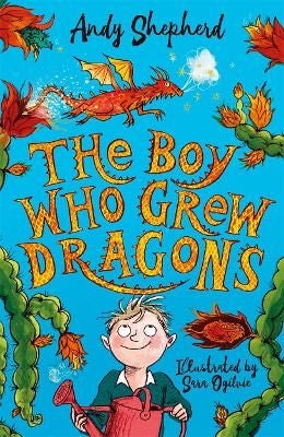 The Boy Who Grew Dragons 1: The Boy Who Grew Dragons