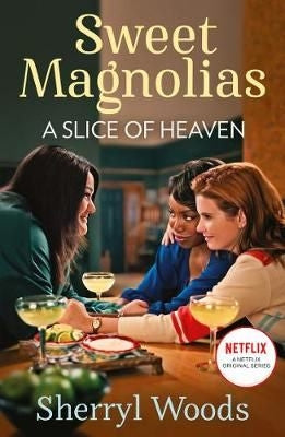 Sweet Magnolias 2: A Slice Of Heaven