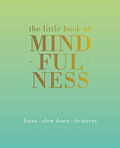 The Little Book Of Mindfulness