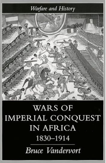 Wars Of Imperial Conquest In Africa, 1830-1914