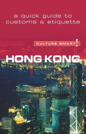 Culture Smart! - Hong Kong
