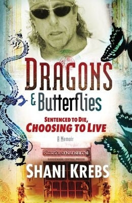 Dragons & Butterflies - Sentenced To Die, Choosing To Live