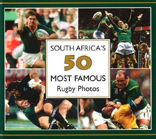 South Africa's 50 Most Famous Rugby Photos