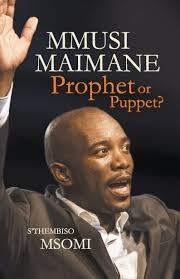 MMusi Maimane Prophet or puppet