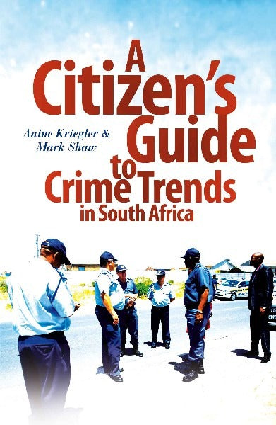 A citizen's guide to crime trends in South Africa