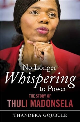 Thuli Madonsela: No Longer Whispering to Power