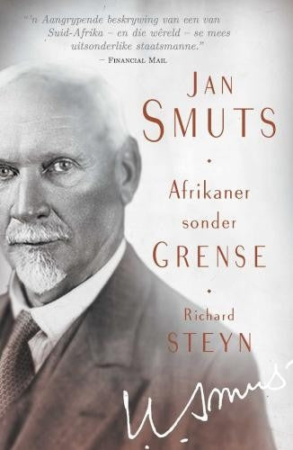 Jan Smuts - Afrikaner Sonder Grense