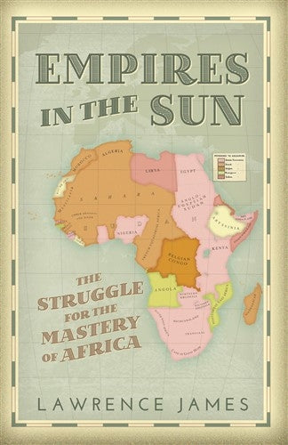 Empires in the Sun: The Struggle for Mastery of Africa
