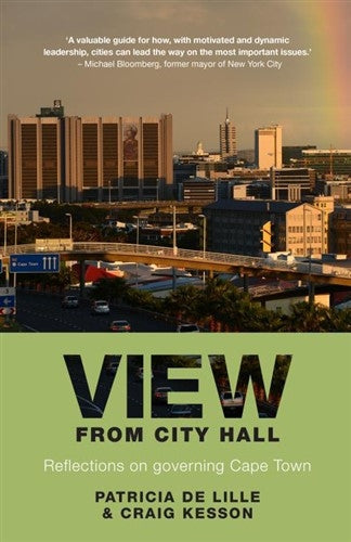 View From City Hall : Reflections on governing Cape Town