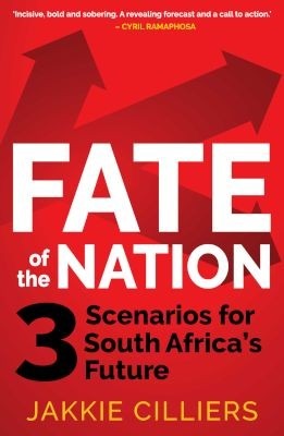 Fate of the Nation - 3 Scenarios for South Africa's Future