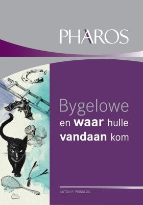 Bygelowe en waar hulle vandaan kom