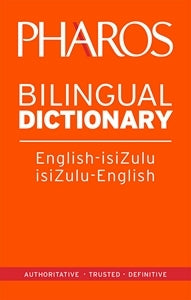 Pharos English-IsiZulu / IsiZulu-English Bilingual Dictionary