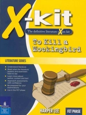 X-Kit Literature Series To Kill a Mockingbird Grade 8 to 12