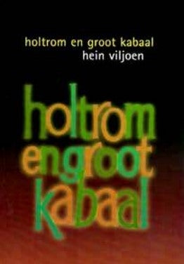 Holtrom en groot kabaal