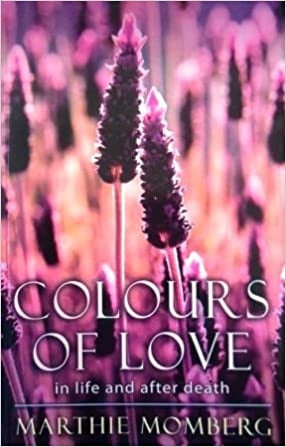 Colours of Love - In Life and After Death