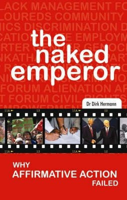Naked emperor, The: Why affirmative action failed