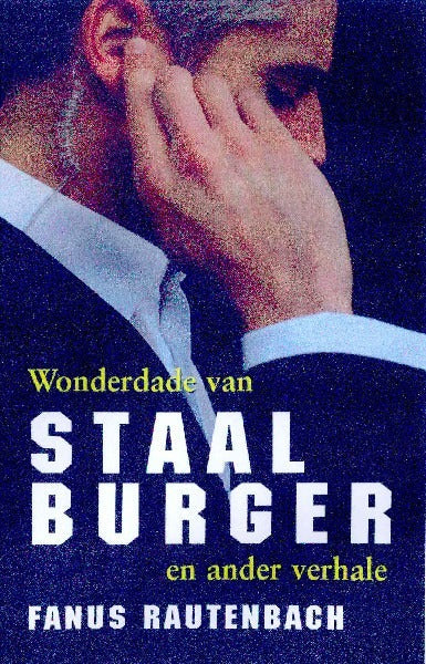 Wonderdade van Staal Burger en ander stories