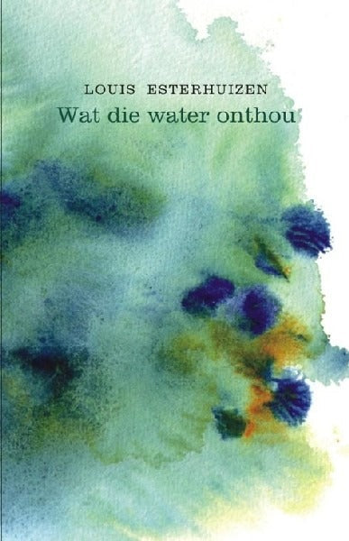 Wat die water onthou