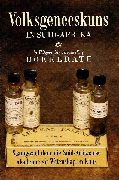 Volksgeneeskuns in Suid-Afrika 'n Uitgebreide versameling Boererate