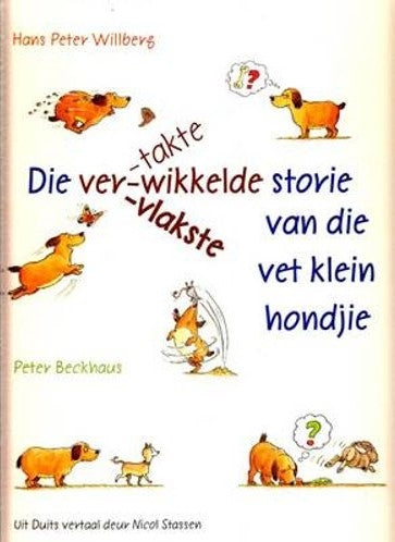 Die vertakte verwikkelde vervlakste storie van die klein vet hondjie